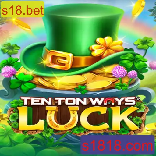 Descubra o Mundo de TenTonWaysLuck no s18.bet